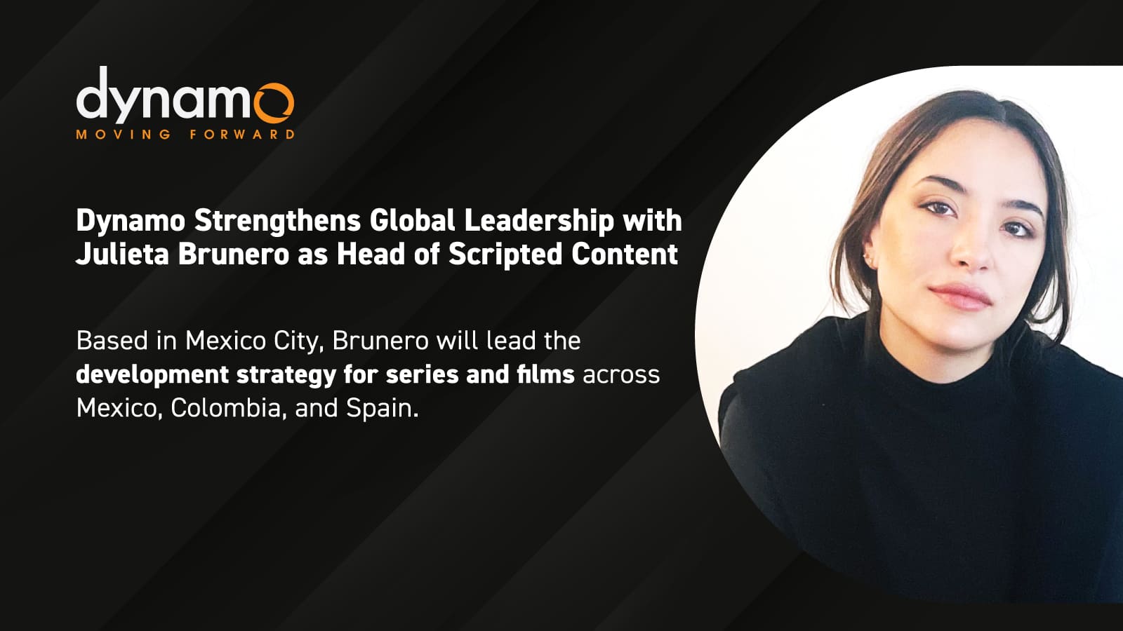 JULIETA BRUNERO, HEAD OF SCRIPTED CONTENT AT DYNAMO